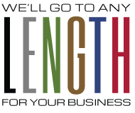 We'll go to any length for your business!